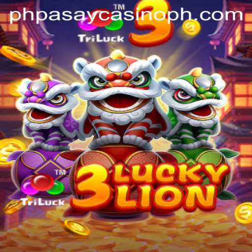 Discovering the Excitement of 3LUCKYLION at PHPASAY Casino