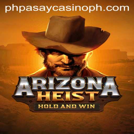 Exploring ArizonaHeist: A Thrilling Adventure at PHPASAY Casino