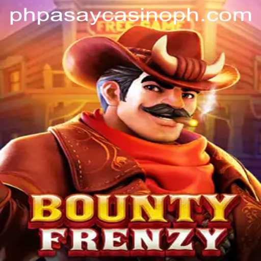 Exploring BountyFrenzy at PHPASAY Casino: A Thrilling Journey