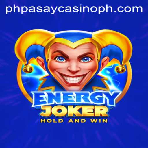 Exploring the Thrills of EnergyJoker at PHPASAY Casino
