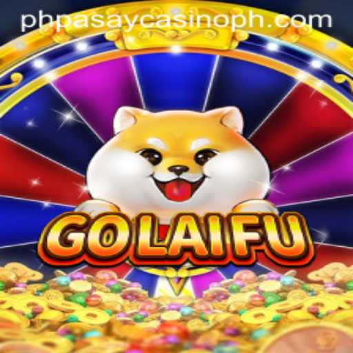 Explore the Exciting World of GoLaiFu at PHPASAY Casino