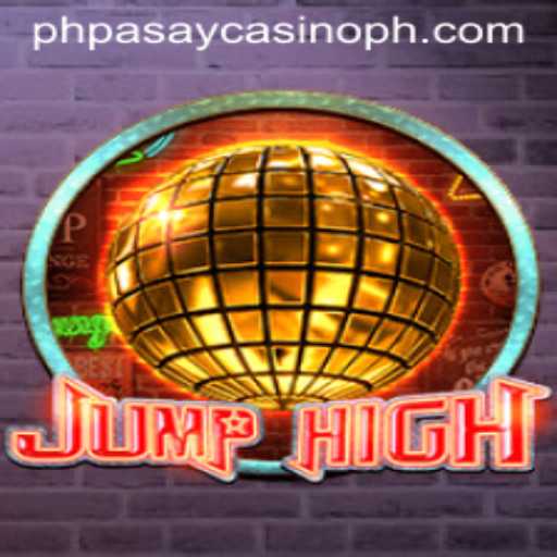 Unveiling the Exciting World of JumpHigh at PHPASAY Casino