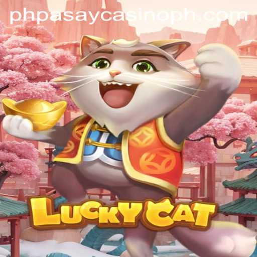 Exploring LuckyCat at PHPASAY Casino: A New Gaming Experience