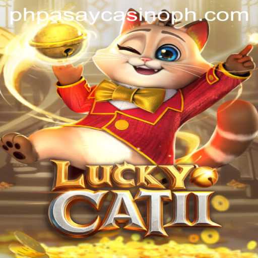 Experience the Thrill of LuckyCatII at PHPASAY Casino